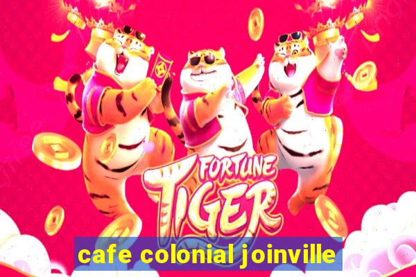 cafe colonial joinville